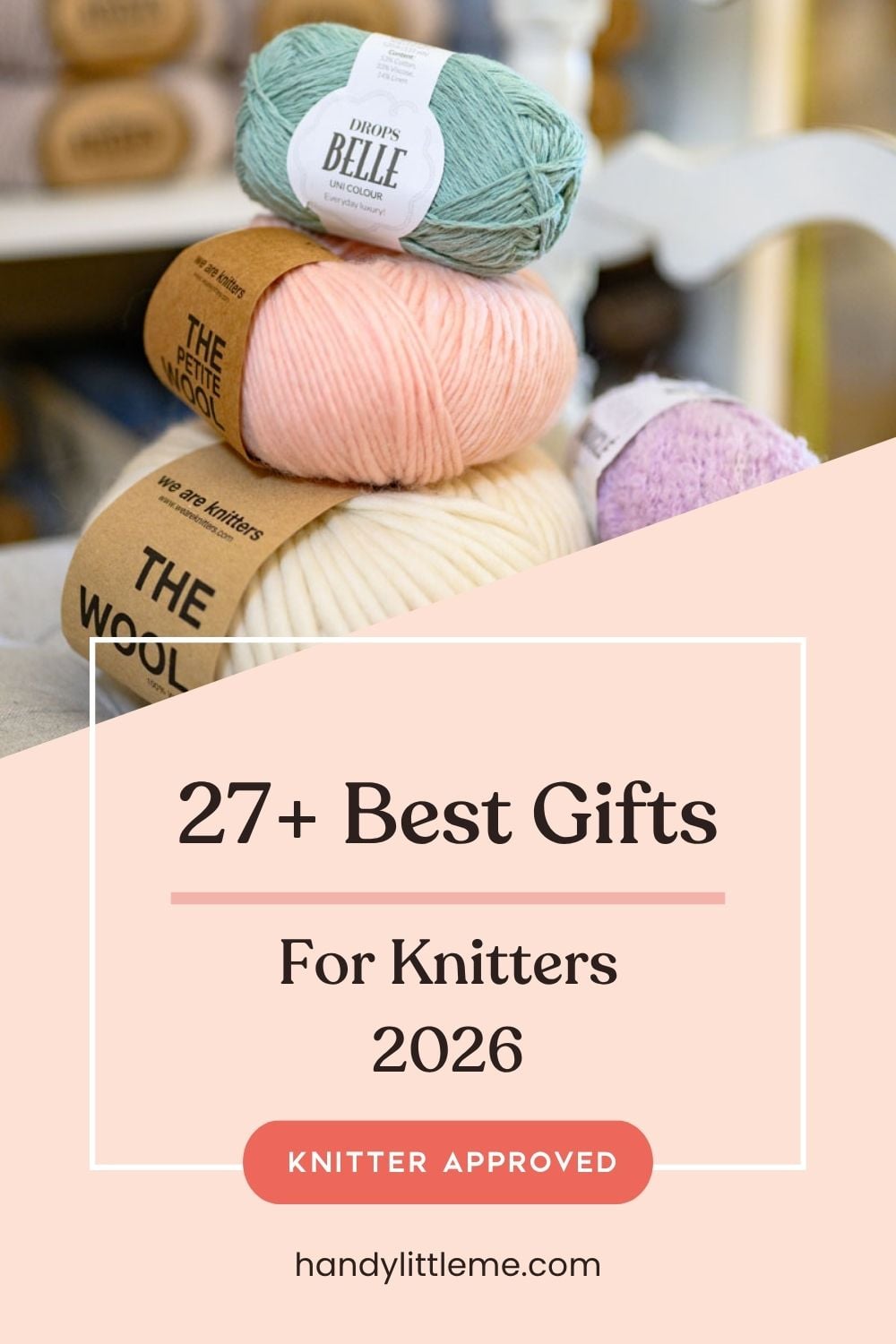 Knitters gift guide 27+ Best Gifts For Knitters 2026