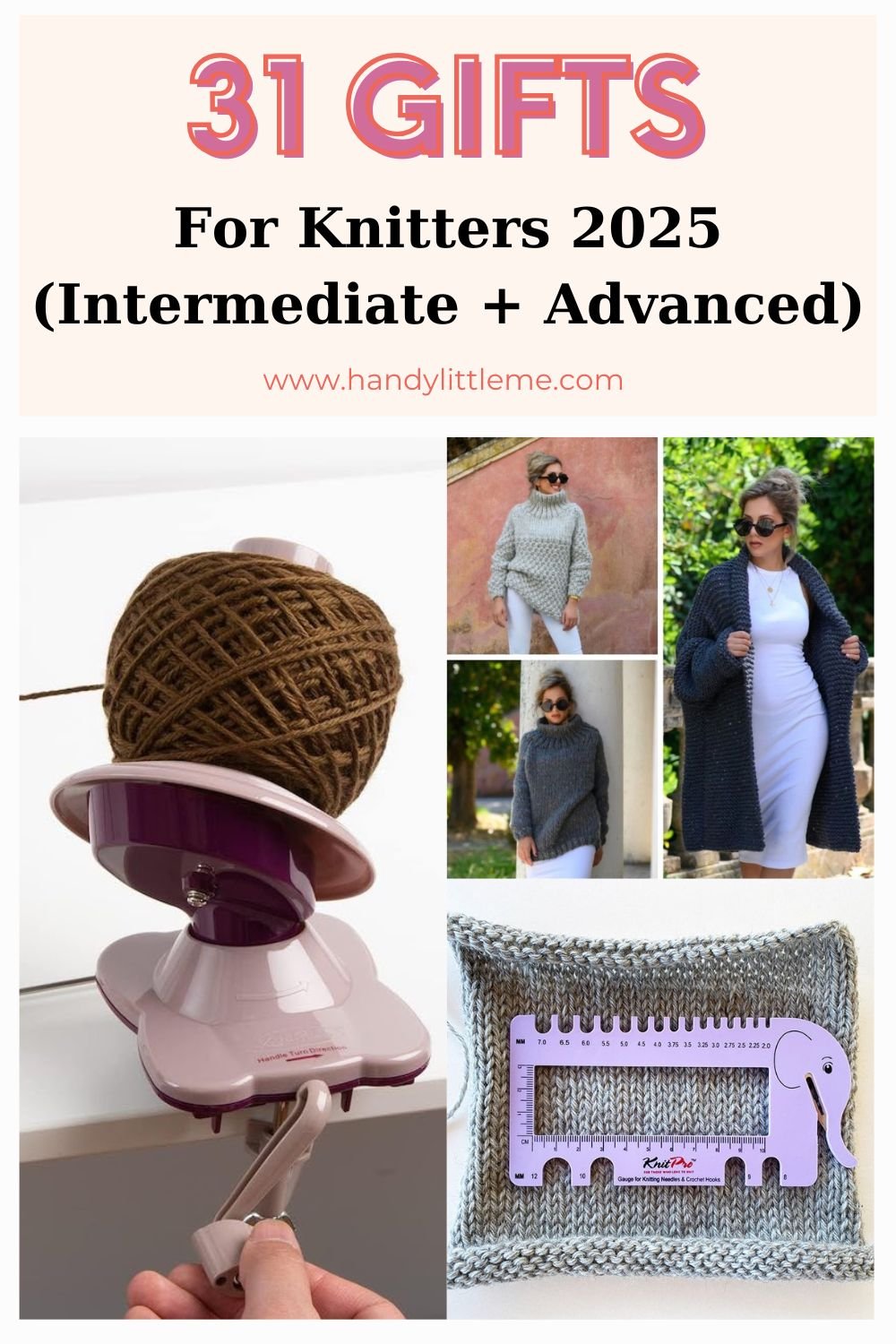 31 Gifts For Knitters 2025 (Intermediate + Advanced)
