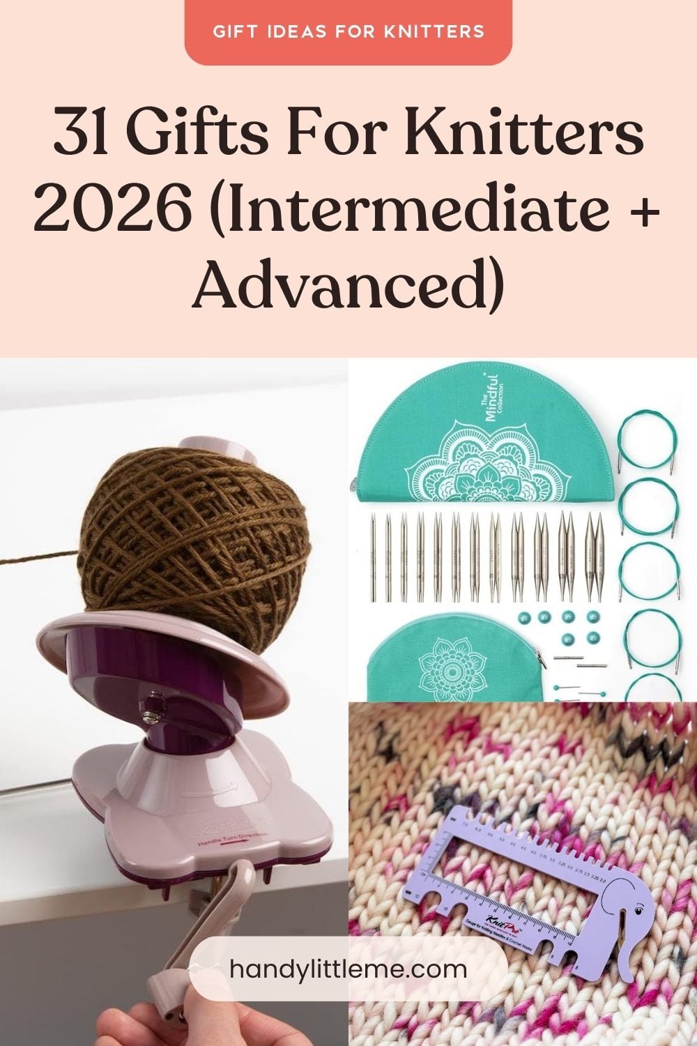31 Gifts For Knitters 2026 (Intermediate + Advanced)