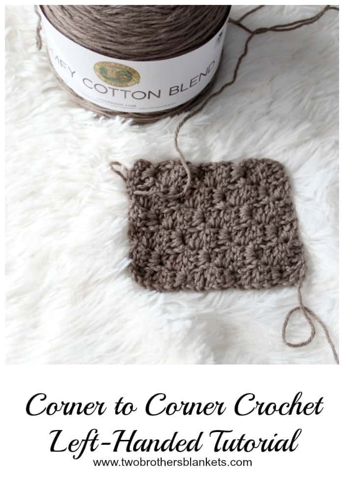 Corner to Corner (C2C) Crochet Left-Handed by Two Brothers Blankets
