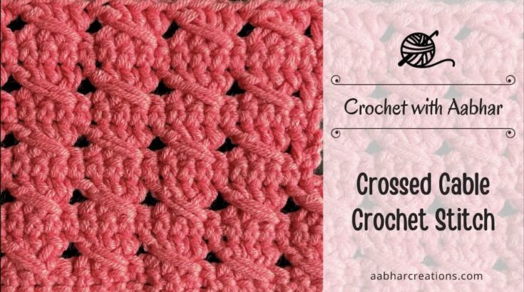 Crossed Cable Stitch by Aabhar Creations