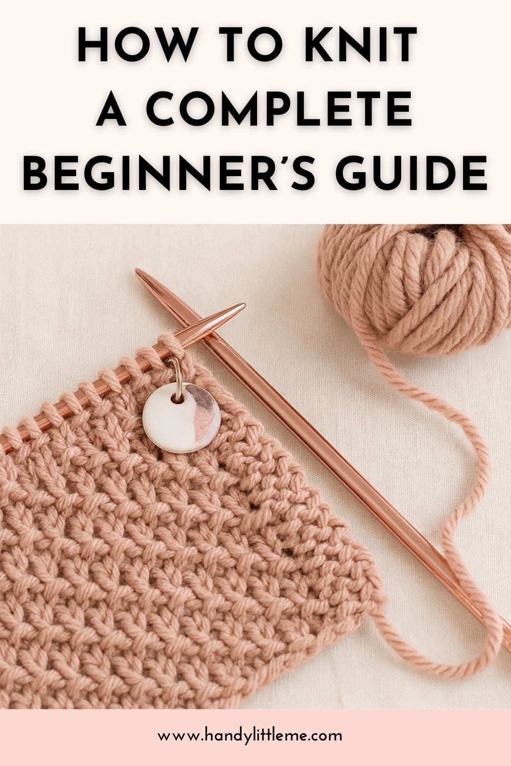How To Knit A complete beginner's guide