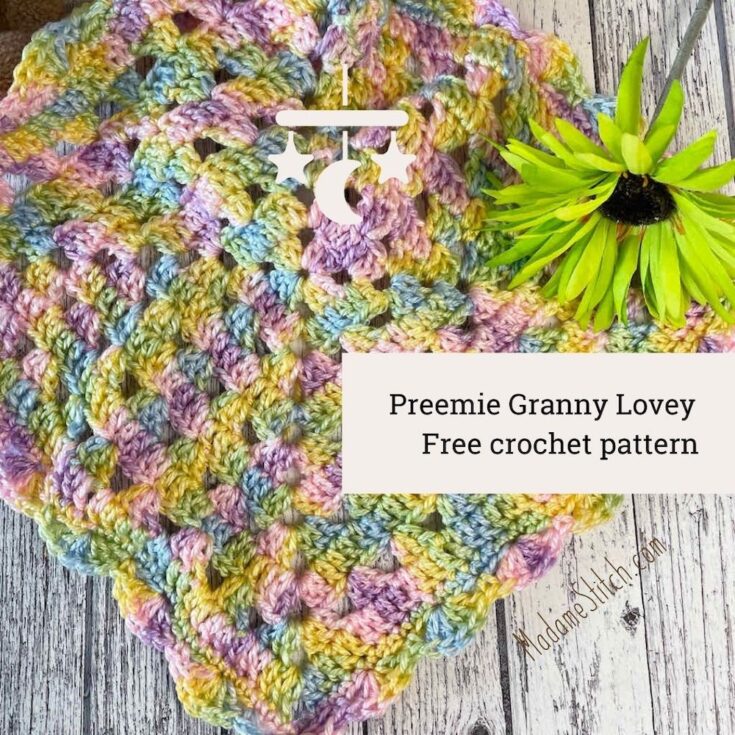 Preemie Granny Lovey Free Crochet Pattern For Charity by Madame Stitch